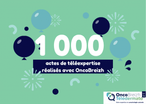 CP téléexpertise 1000 actes OncoBreizh